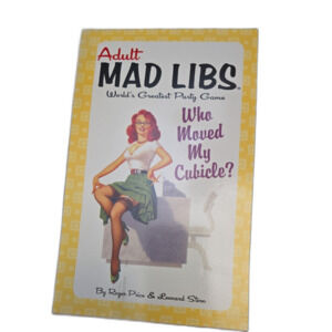 Adult MAD LIBS Who Moved My Cubicle? 2009 Leonard, Price, Roger Stern
